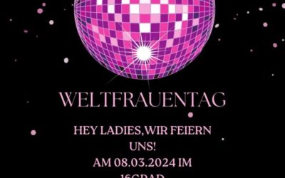 Wir feiern! 8. März – Weltfrauentag!